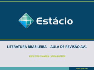 LITERATURA BRASILEIRA – AULA DE REVISÃO AV1
