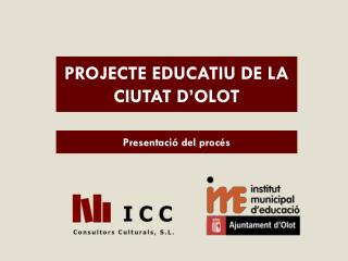 PROJECTE EDUCATIU DE LA CIUTAT D’OLOT