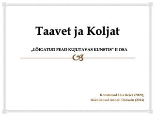 Taavet ja Koljat „LÕIGATUD PEAD KUJUTAVAS KUNSTIS” II OSA