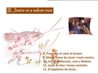 III. Jesús ve a salvar-nos