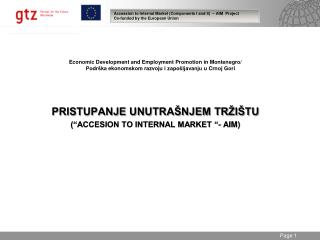 Accession to Internal Market (Components I and II) – AIM Project