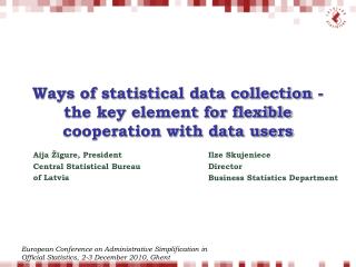 Ways of statistical data collection - the key element for flexible cooperation with data users