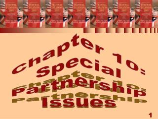 Chapter 10: Special Partnership Issues