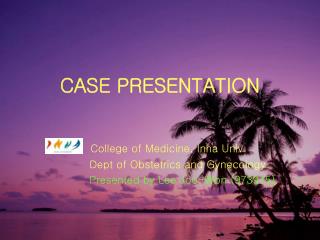 CASE PRESENTATION