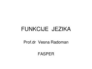 FUNKCIJE JEZIKA