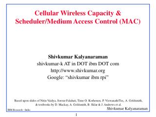 Cellular Wireless Capacity &amp; Scheduler/Medium Access Control (MAC)