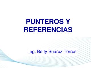 PUNTEROS Y REFERENCIAS