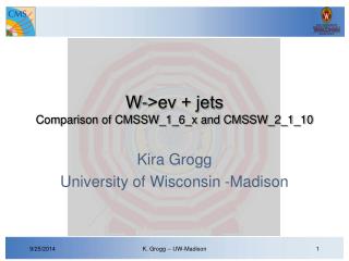 W-&gt;eν + jets Comparison of CMSSW_1_6_x and CMSSW_2_1_10