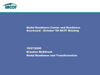 Nodal Readiness Center and Readiness Scorecard - October ’09 NATF Meeting