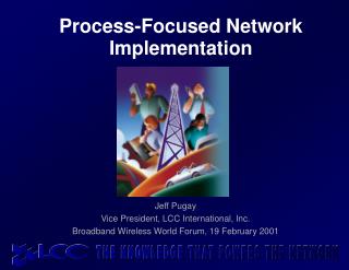 Process-Focused Network Implementation