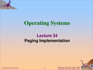 Operating Systems Lecture 34 Paging Implementation