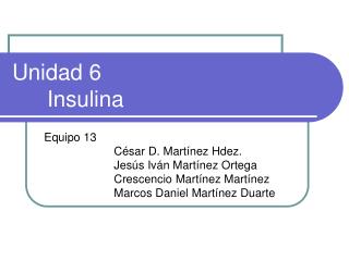 Unidad 6 	Insulina