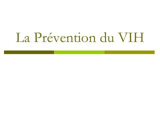 La Prévention du VIH