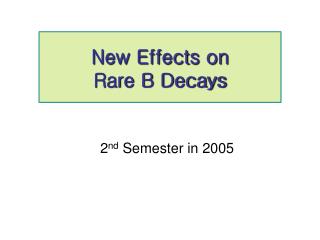 New Effects on Rare B Decays