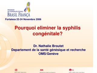 Pourquoi eliminer la syphilis congénitale?