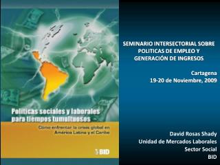 SEMINARIO INTERSECTORIAL SOBRE POLITICAS DE EMPLEO Y GENERACIÓN DE INGRESOS Cartagena