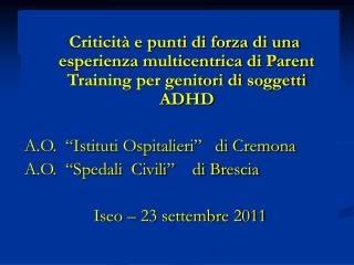 G.Piccini, Arisi D., Galli P., Lorenzini N., Mapelli R., Pelizzari G., Viola L. 	U.O. NPIA Cremona