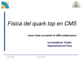 Jesús Vizán (on behalf of CMS collaboration)