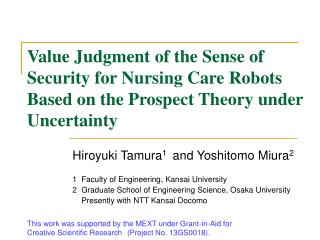 Hiroyuki Tamura 1 and Yoshitomo Miura 2 1 Faculty of Engineering, Kansai University