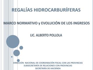 REGALÍAS HIDROCARBURÍFERAS