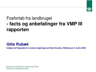 Fosfortab fra landbruget - facts og anbefalinger fra VMP III rapporten