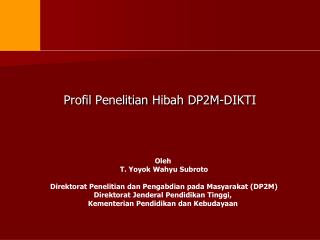 Profil Penelitian Hibah DP2M-DIKTI