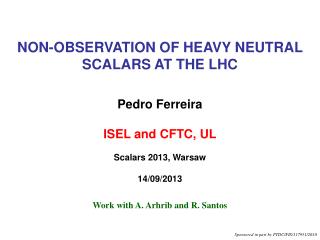 NON-OBSERVATION OF HEAVY NEUTRAL SCALARS AT THE LHC