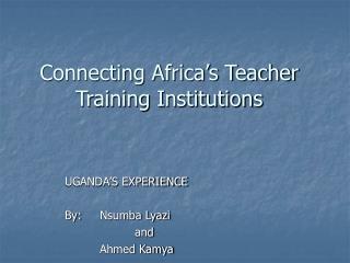 Connecting Africa’s Teacher Training Institutions