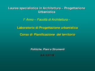 Laboratorio di Progettazione urbanistica Corso di Pianificazione del territorio