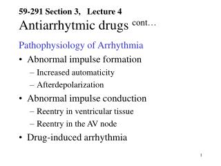59-291 Section 3, Lecture 4 Antiarrhytmic drugs cont…