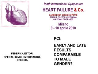Tenth International Symposium HEART FAILURE &amp; Co. CARDIOLOGY SCIENCE UPDATE