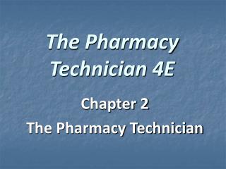 The Pharmacy Technician 4E