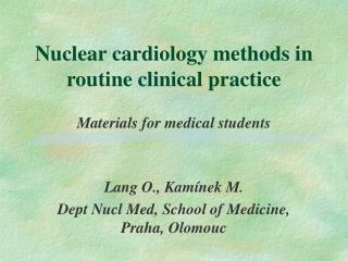 Nuclear cardiology methods in routine clinical practice