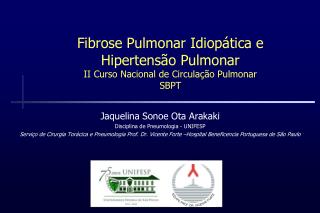 Fibrose Pulmonar Idiopática e Hipertensão Pulmonar II Curso Nacional de Circulação Pulmonar SBPT