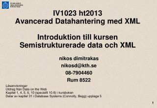 nikos dimitrakas nikosd@kth.se 08-7904460 Rum 8522