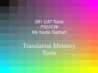 091 CAT Tools PSU/CW Ms Nadia Sabbah