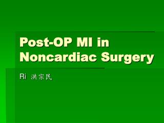 Post-OP MI in Noncardiac Surgery