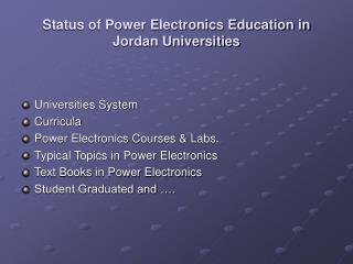 Status of Power Electronics Education in Jordan Universities