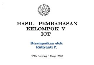 HASIL PEMBAHASAN KELOMPOK V ICT