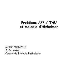 Protéines APP / TAU et maladie d’Alzheimer