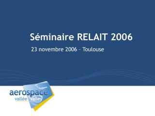 Séminaire RELAIT 2006