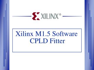 Xilinx M1.5 Software CPLD Fitter