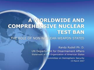 A WORLDWIDE AND COMPREHENSIVE NUCLEAR TEST BAN