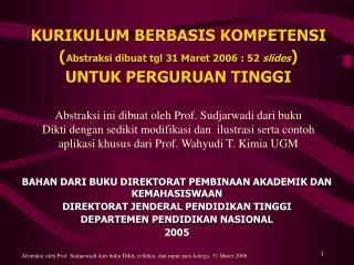 KURIKULUM BERBASIS KOMPETENSI ( Abstraksi dibuat tgl 31 Maret 2006 : 52 slides )