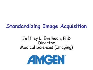 Standardizing Image Acquisition