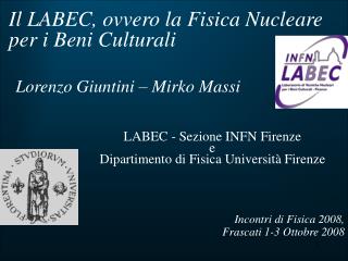 Il LABEC, ovvero la Fisica Nucleare per i Beni Culturali