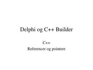 Delphi og C++ Builder