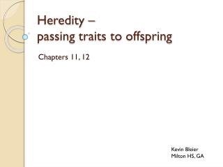 Heredity – passing traits to offspring