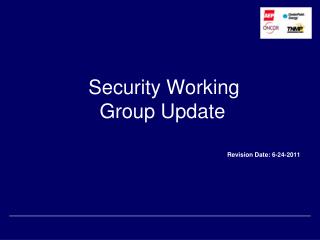 Security Working 	 Group Update