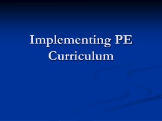 Implementing PE Curriculum